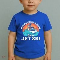 Never Underestimate And Old On A Jet Ski Gift Toddler T-Shirt thumb 2