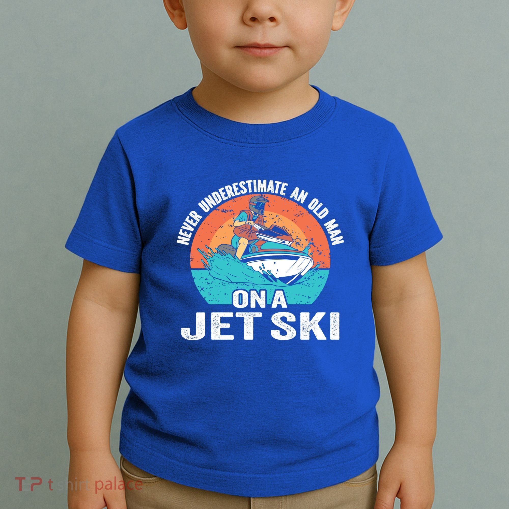 Never Underestimate And Old On A Jet Ski Gift Toddler T-Shirt