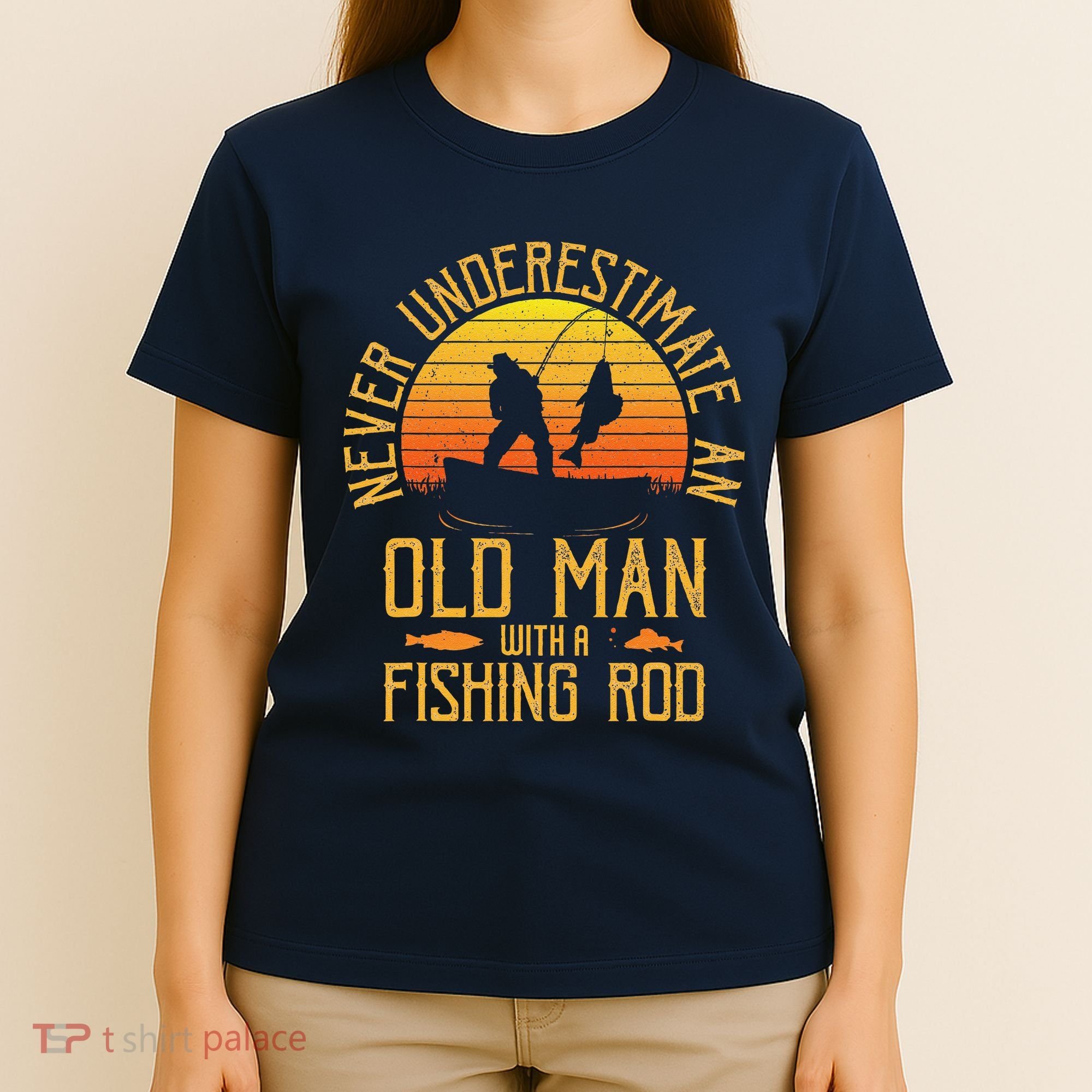 Never Underestimate An Old Man With A Fishing Rod Fisherman T-Shirt
