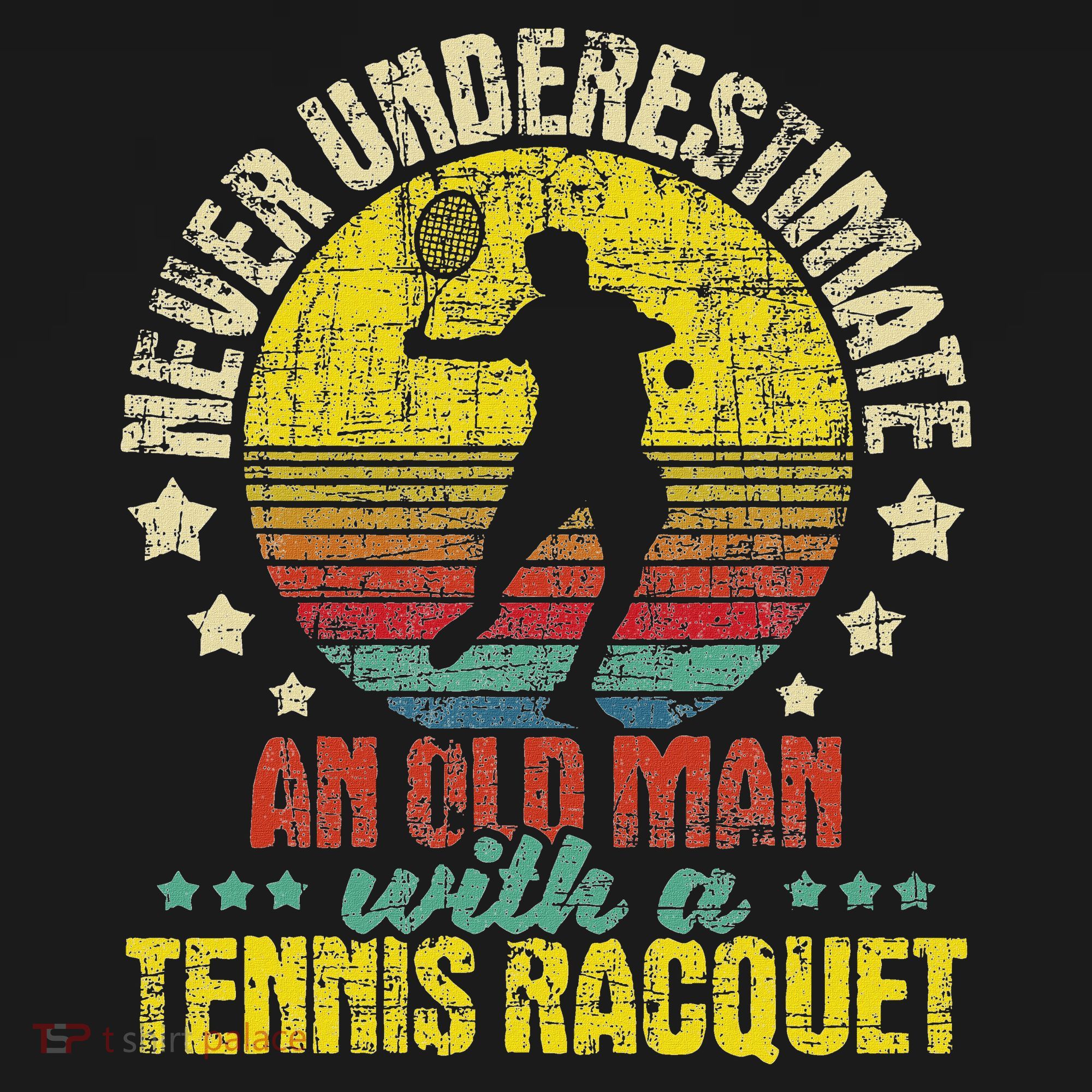 Never Underestimate An Old Man Tennis Racket Sports Lover Women's Tank Top