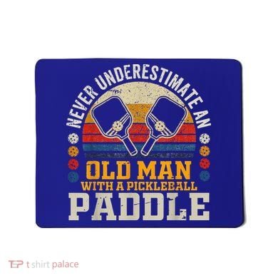 Never Underestimate An Old Man With A Pickleball Mousepad
