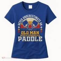 Never Underestimate An Old Man With A Pickleball Women's T-Shirt thumb 0