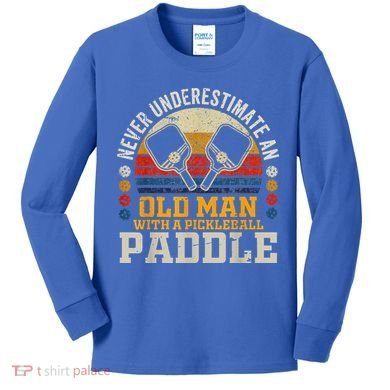 Never Underestimate An Old Man With A Pickleball Kids Long Sleeve Shirt