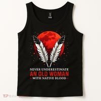 Never Underestimate An Old Woman With Native Blood American Tank Top thumb 2