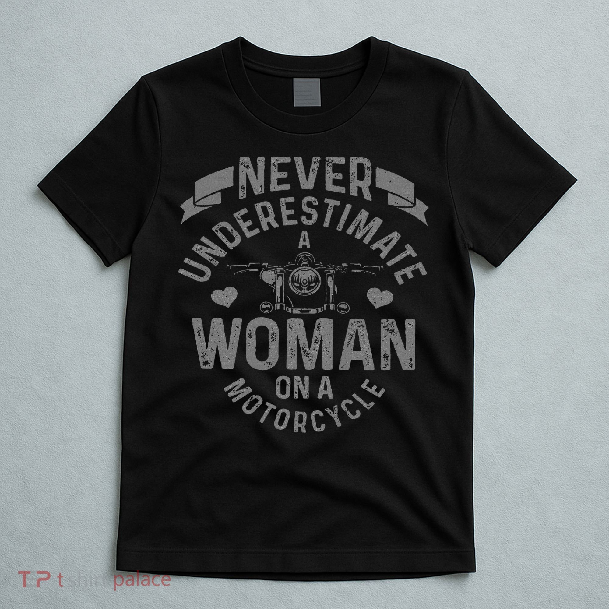 Never Underestimate A Woman Motorcycle Funny Biker Girl T-Shirt