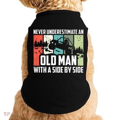 Never Underestimate An Old Man With A Side By Side UTV Doggie Tank