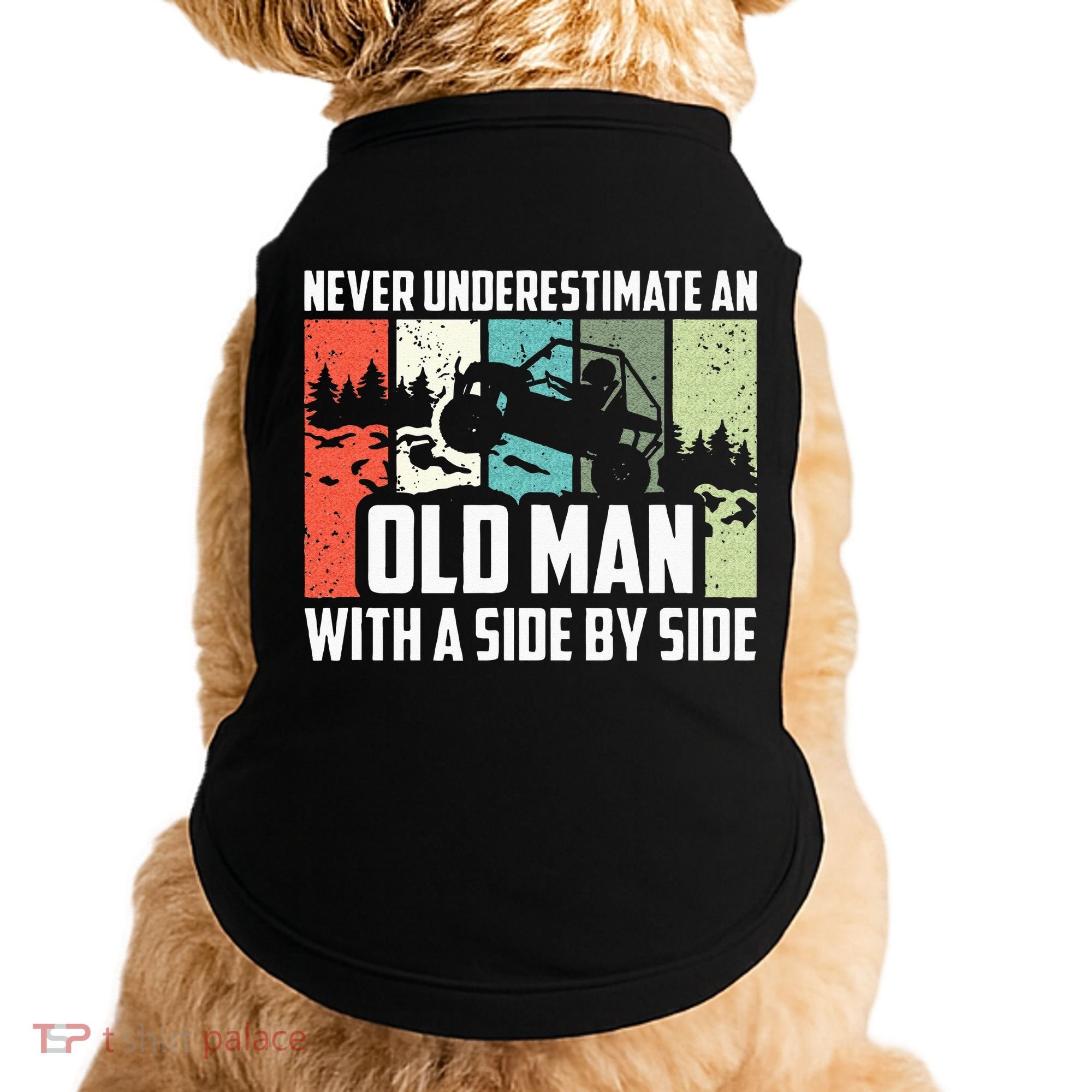Never Underestimate An Old Man With A Side By Side UTV Doggie Tank