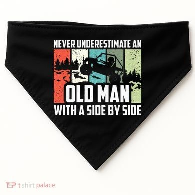 Never Underestimate An Old Man With A Side By Side UTV USA-Made Doggie Bandana