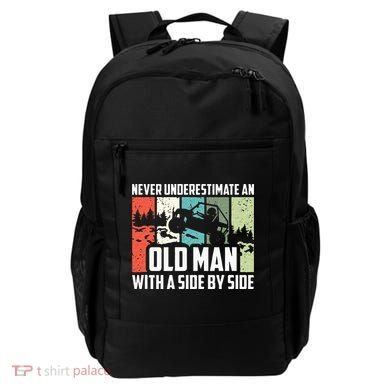 Never Underestimate An Old Man With A Side By Side UTV Backpack