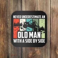 Never Underestimate An Old Man With A Side By Side UTV Coaster thumb 0