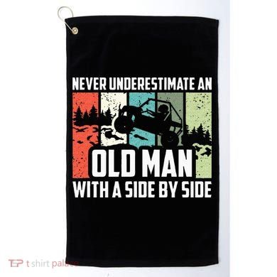 Never Underestimate An Old Man With A Side By Side UTV Golf Towel
