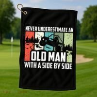 Never Underestimate An Old Man With A Side By Side UTV Golf Towel thumb 1