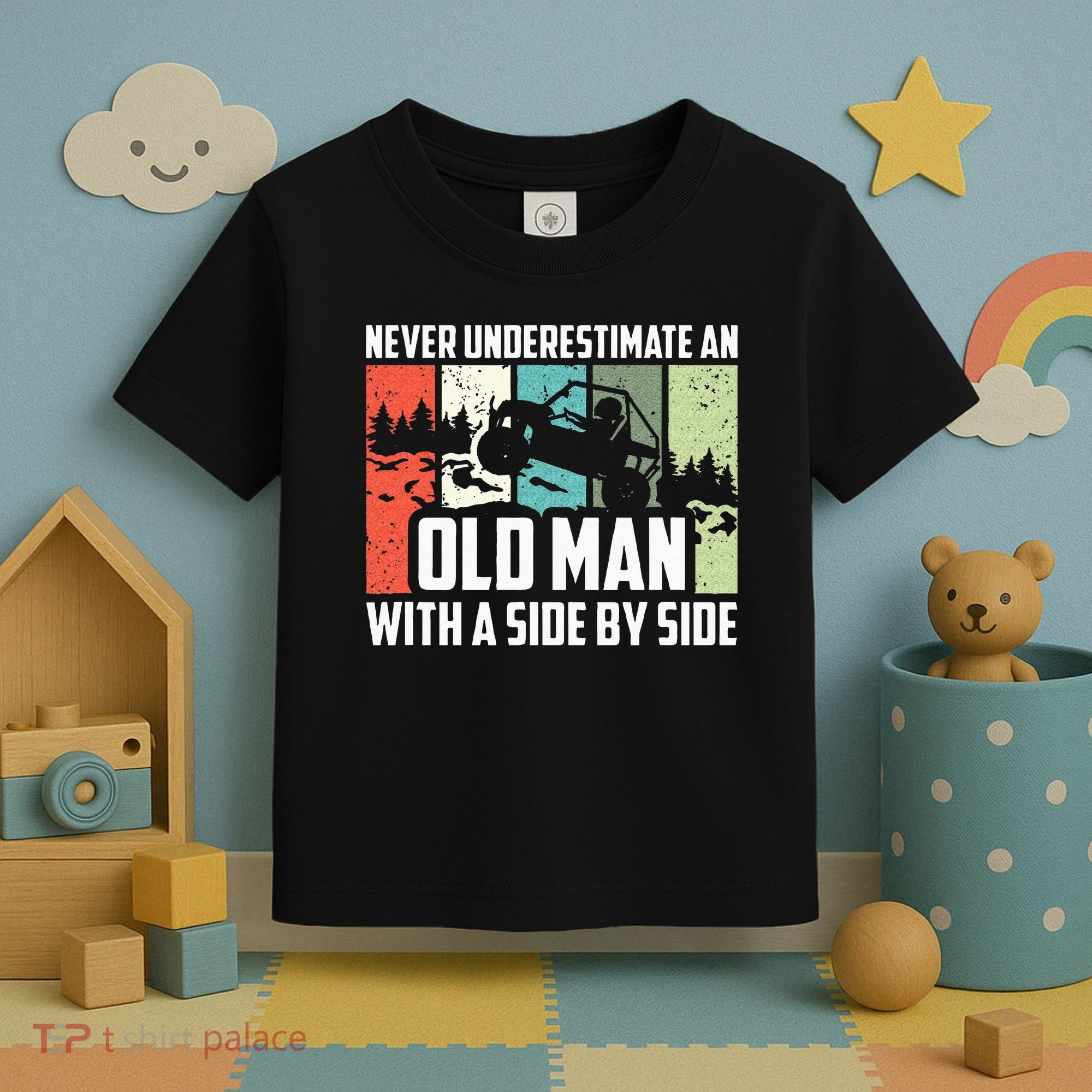 Never Underestimate An Old Man With A Side By Side UTV Toddler T-Shirt