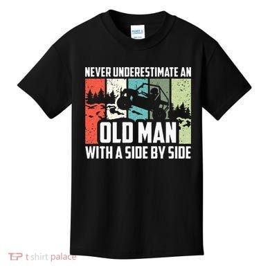 Never Underestimate An Old Man With A Side By Side UTV Kids T-Shirt