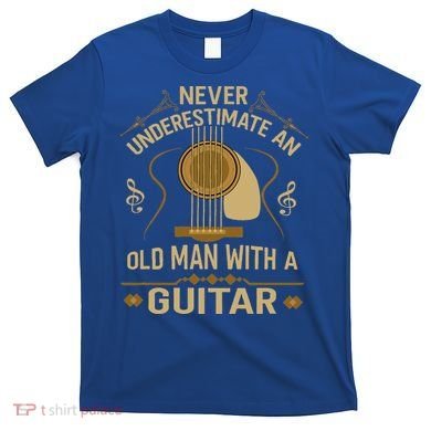 Never Underestimate An Old Man With A Guitar Acoustic Player T-Shirt