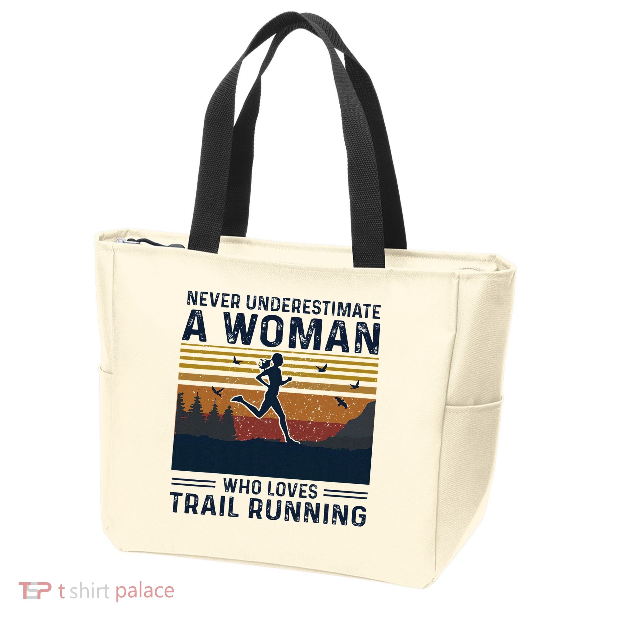 Never Underestimate A Woman Who Loves Trail Running Tote Bag