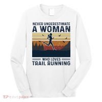 Never Underestimate A Woman Who Loves Trail Running Long Sleeve Shirt thumb 0
