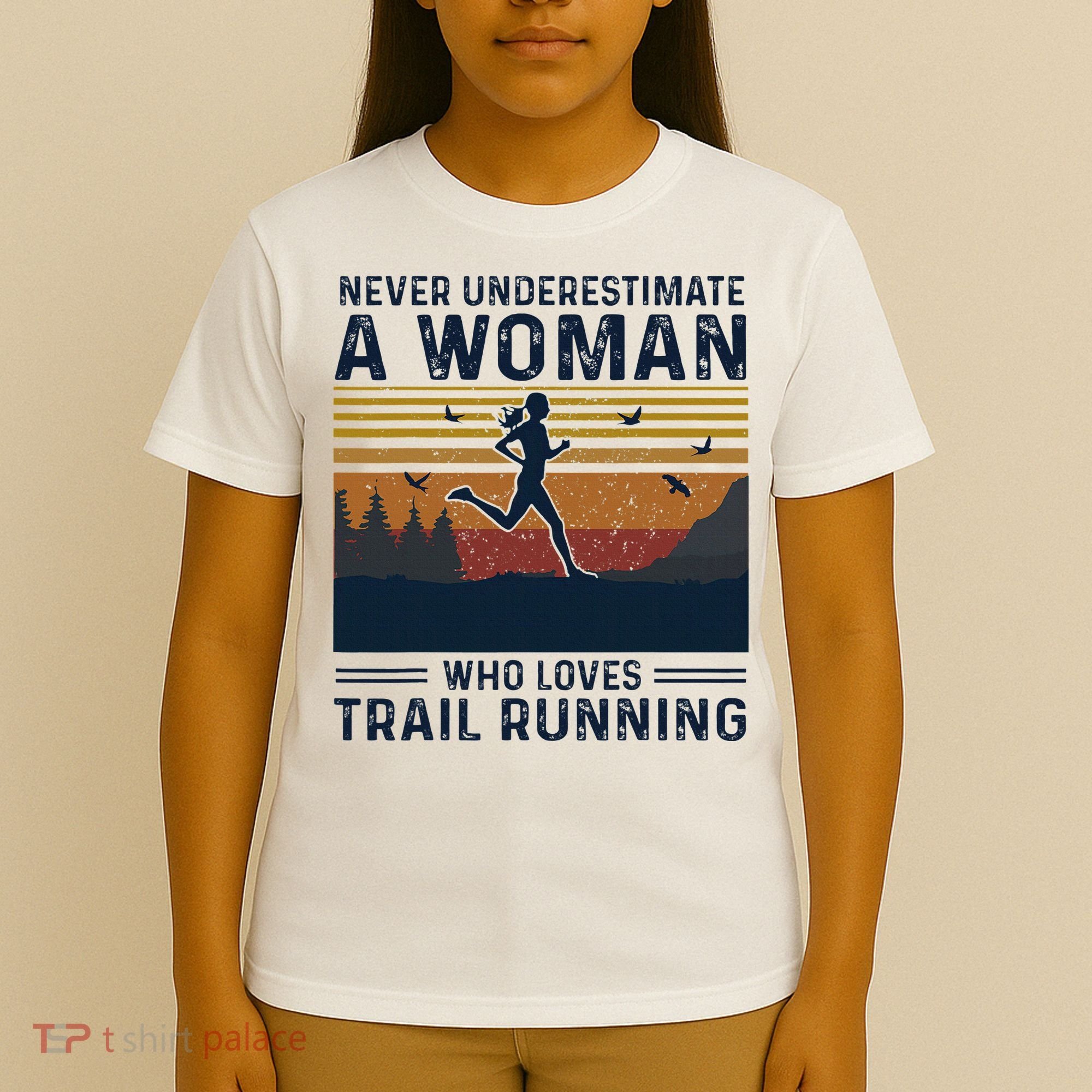 Never Underestimate A Woman Who Loves Trail Running T-Shirt