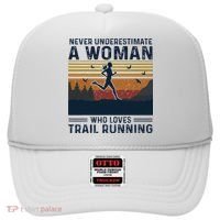 Never Underestimate A Woman Who Loves Trail Running Hat thumb 0