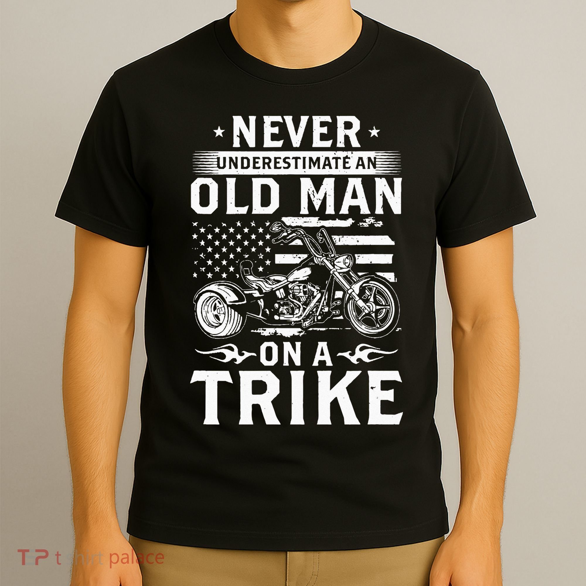 Never Underestimate An Old Man On A Trike Trike Triker T-Shirt