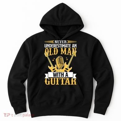 Never Underestimate An Old Man With A Guitar Guitarist  Hoodie