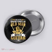 Never Underestimate An Old Man With A Guitar Guitarist  Button thumb 0