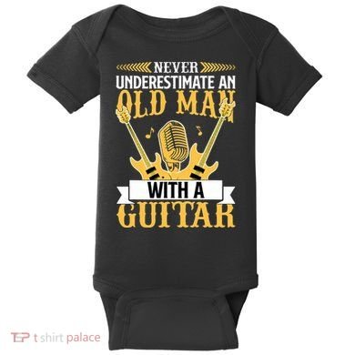 Never Underestimate An Old Man With A Guitar Guitarist  Baby Bodysuit