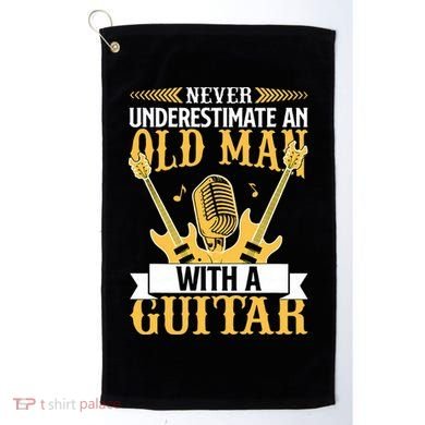 Never Underestimate An Old Man With A Guitar Guitarist  Golf Towel