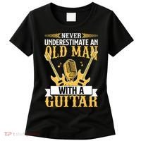 Never Underestimate An Old Man With A Guitar Guitarist  Women's T-Shirt thumb 0