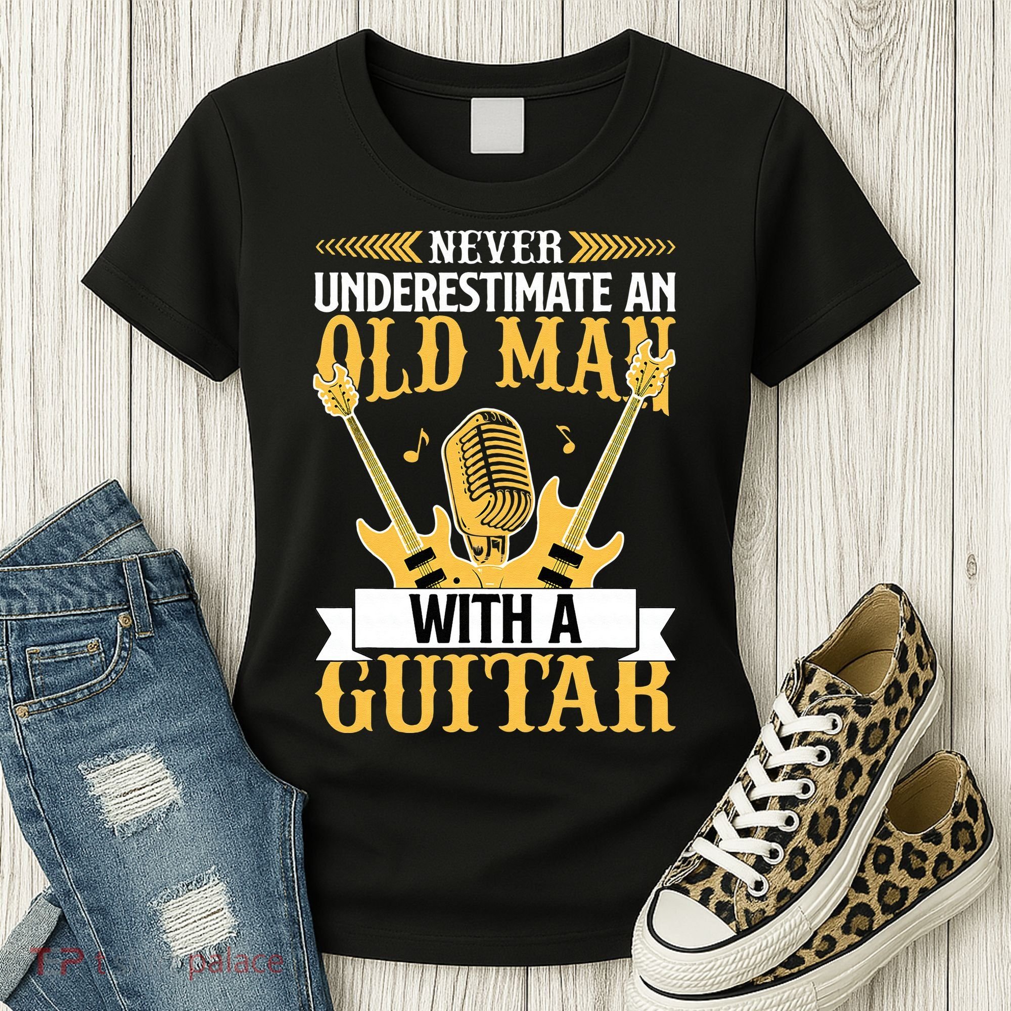 Never Underestimate An Old Man With A Guitar Guitarist  Women's T-Shirt