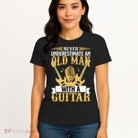 Never Underestimate An Old Man With A Guitar Guitarist  Women's T-Shirt thumb 4