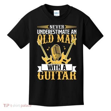 Never Underestimate An Old Man With A Guitar Guitarist  Kids T-Shirt