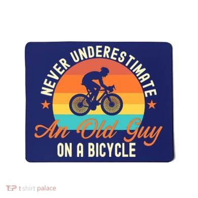 Never Underestimate An Old Guy On A Bicycle Cycling Mousepad