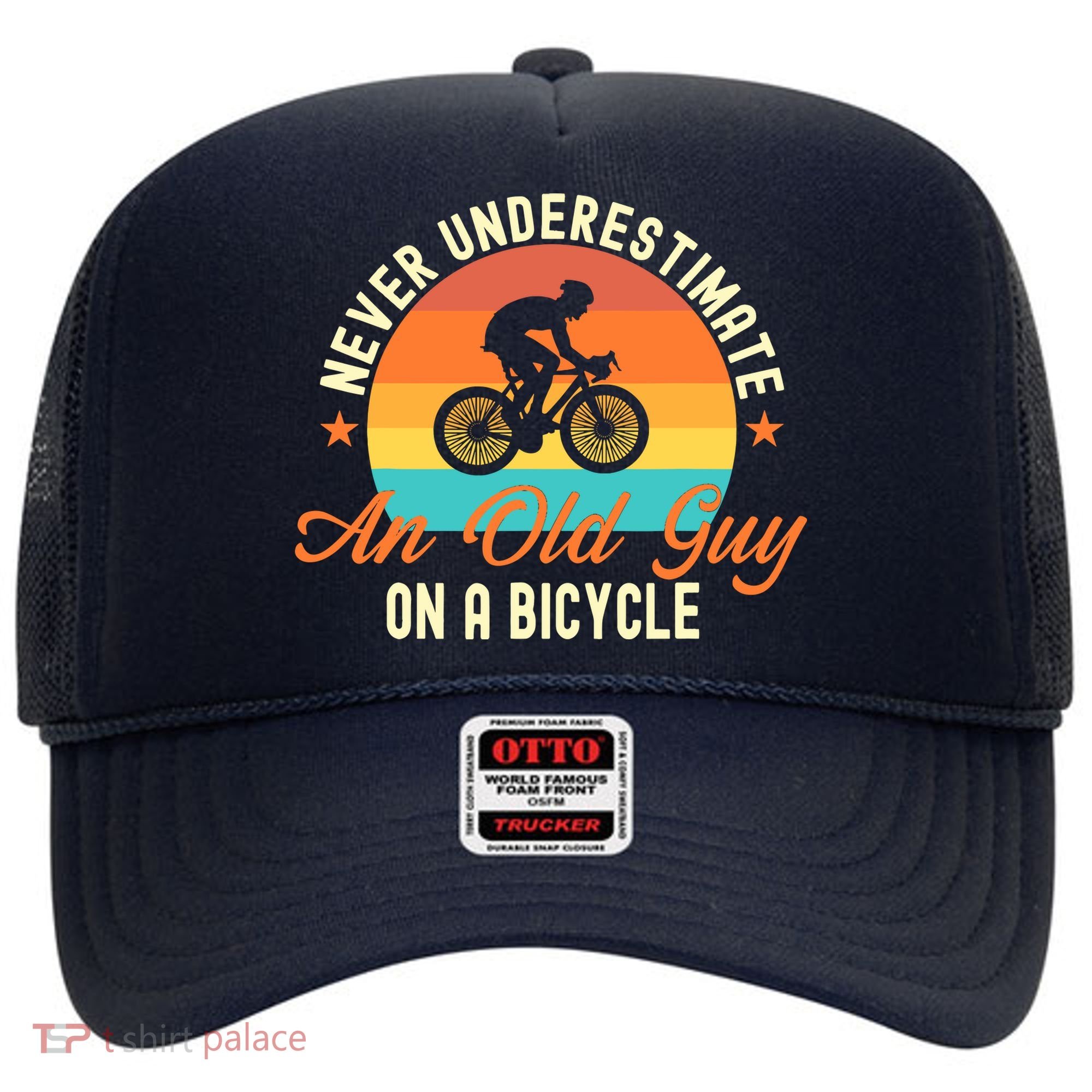 Never Underestimate An Old Guy On A Bicycle Cycling Hat