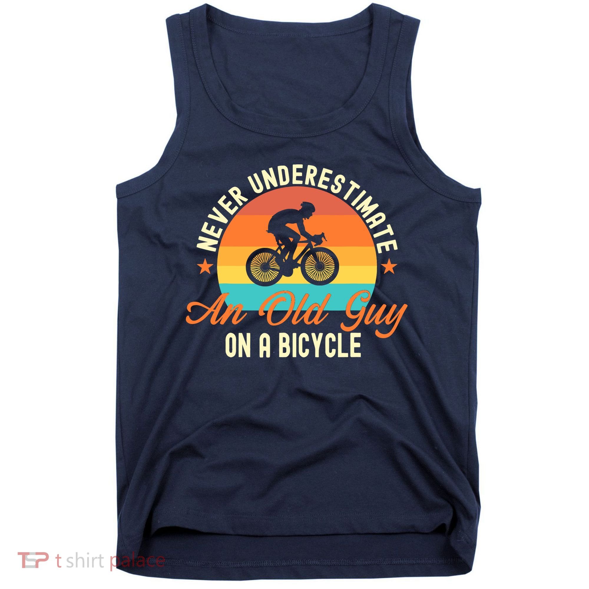 Never Underestimate An Old Guy On A Bicycle Cycling Tank Top