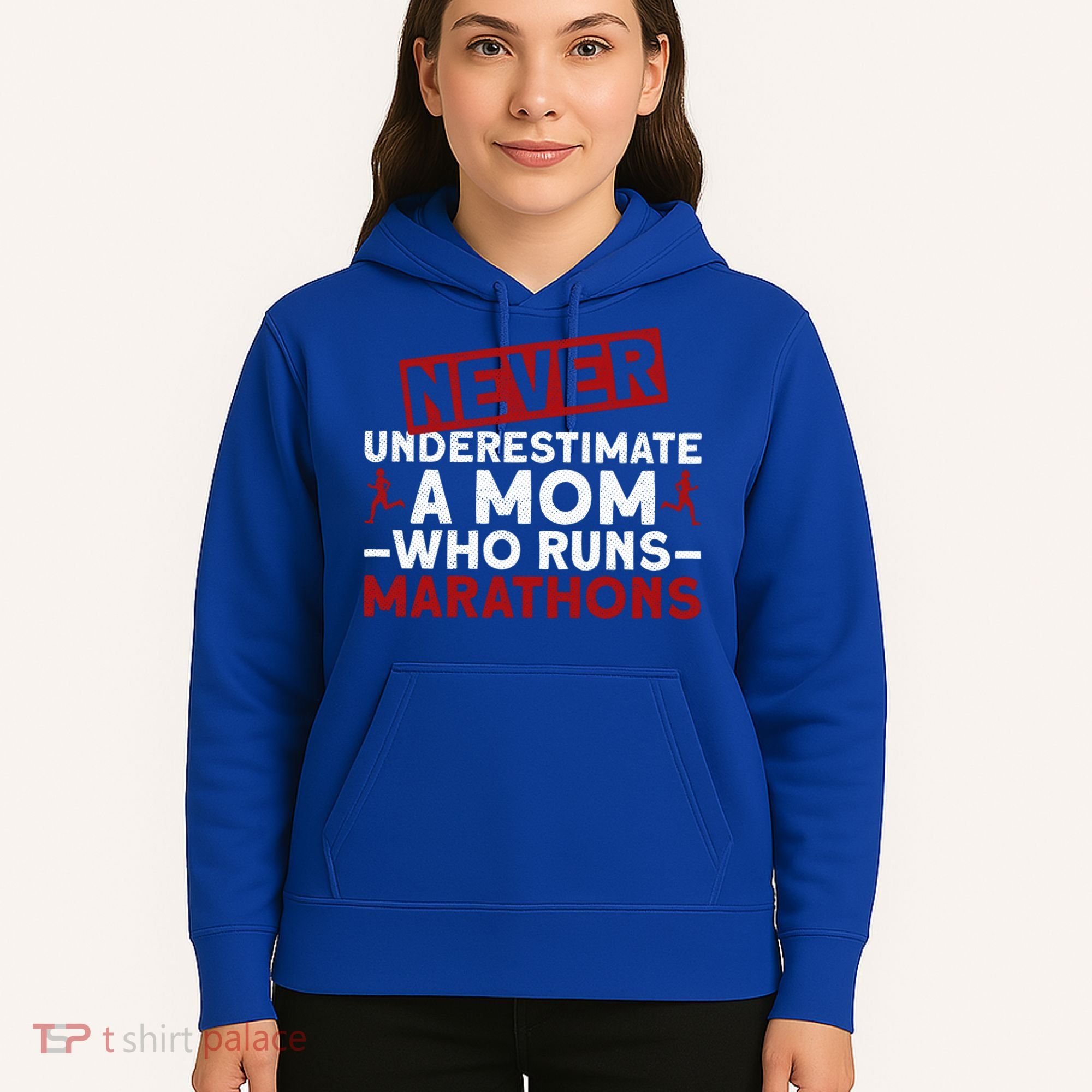 Never Underestimate A Mom Who Runs Marathons Gift Hoodie