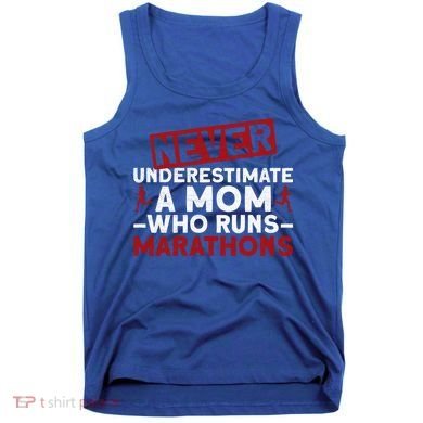 Never Underestimate A Mom Who Runs Marathons Gift Tank Top
