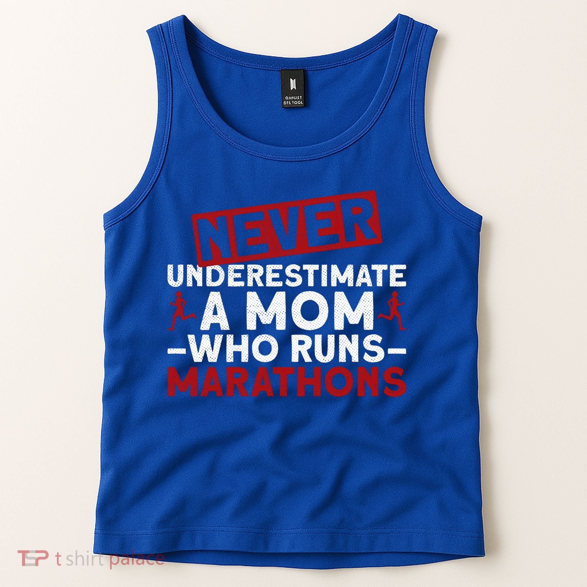 Never Underestimate A Mom Who Runs Marathons Gift Tank Top