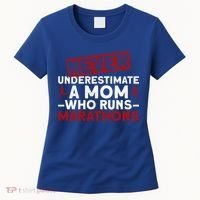 Never Underestimate A Mom Who Runs Marathons Gift Women's T-Shirt thumb 0