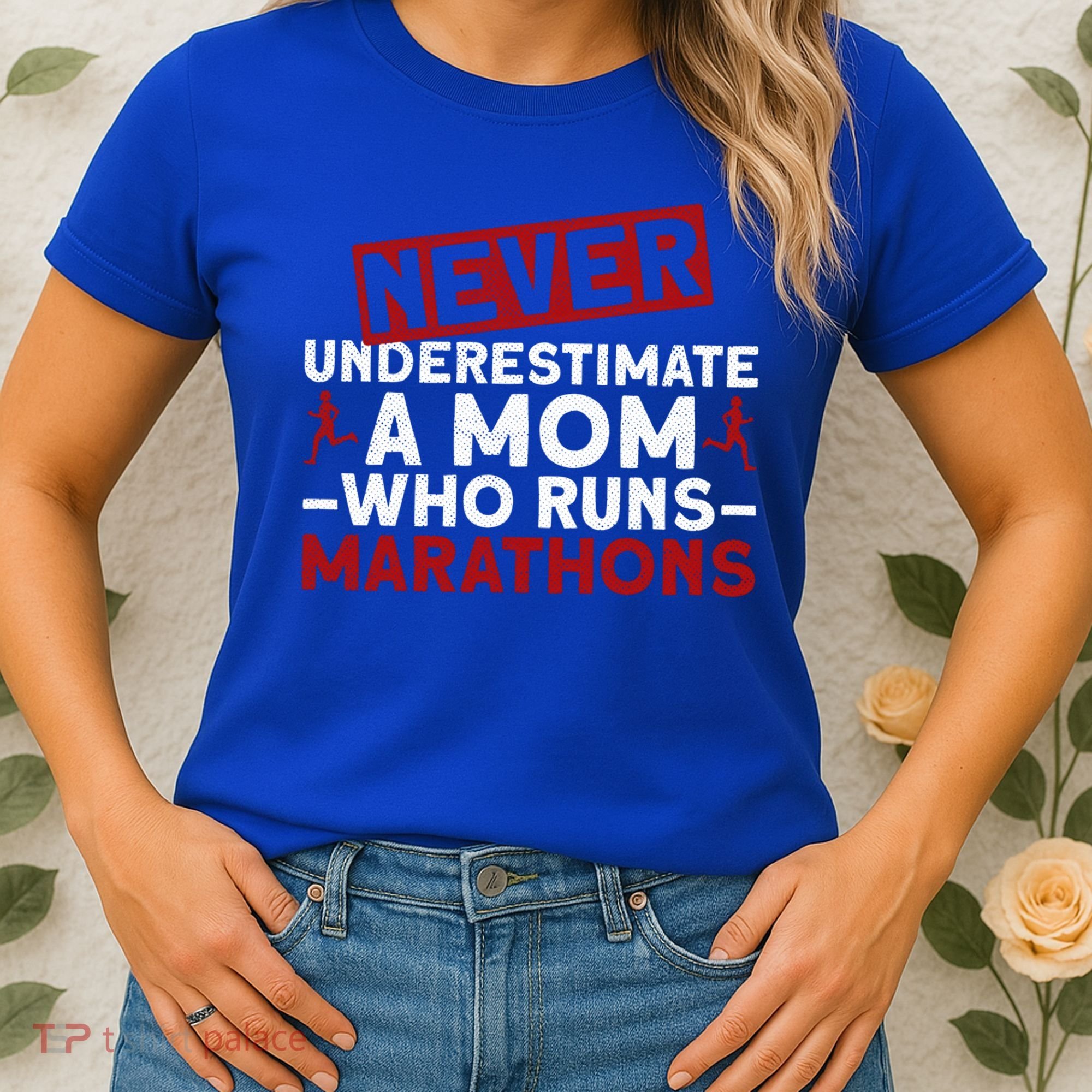 Never Underestimate A Mom Who Runs Marathons Gift Women's T-Shirt