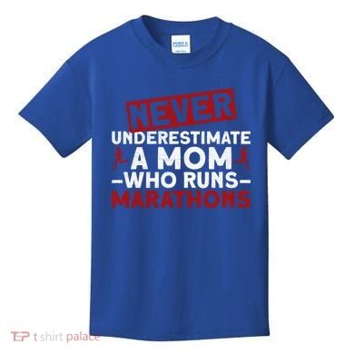 Never Underestimate A Mom Who Runs Marathons Gift Kids T-Shirt