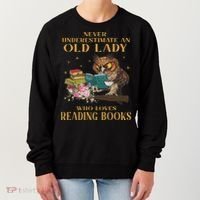 Never Underestimate An Old Lady Who Loves Reading Book Owl Women's Sweatshirt thumb 0