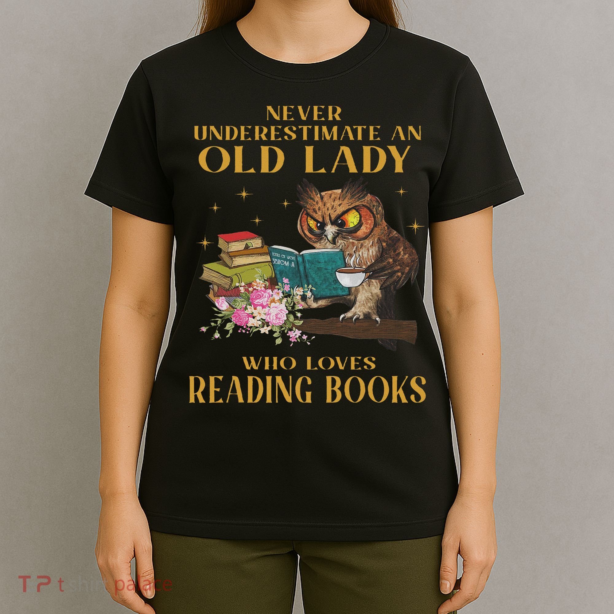 Never Underestimate An Old Lady Who Loves Reading Book Owl T-Shirt