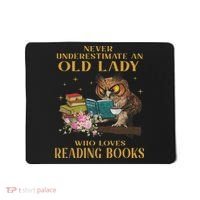 Never Underestimate An Old Lady Who Loves Reading Book Owl Mousepad thumb 0