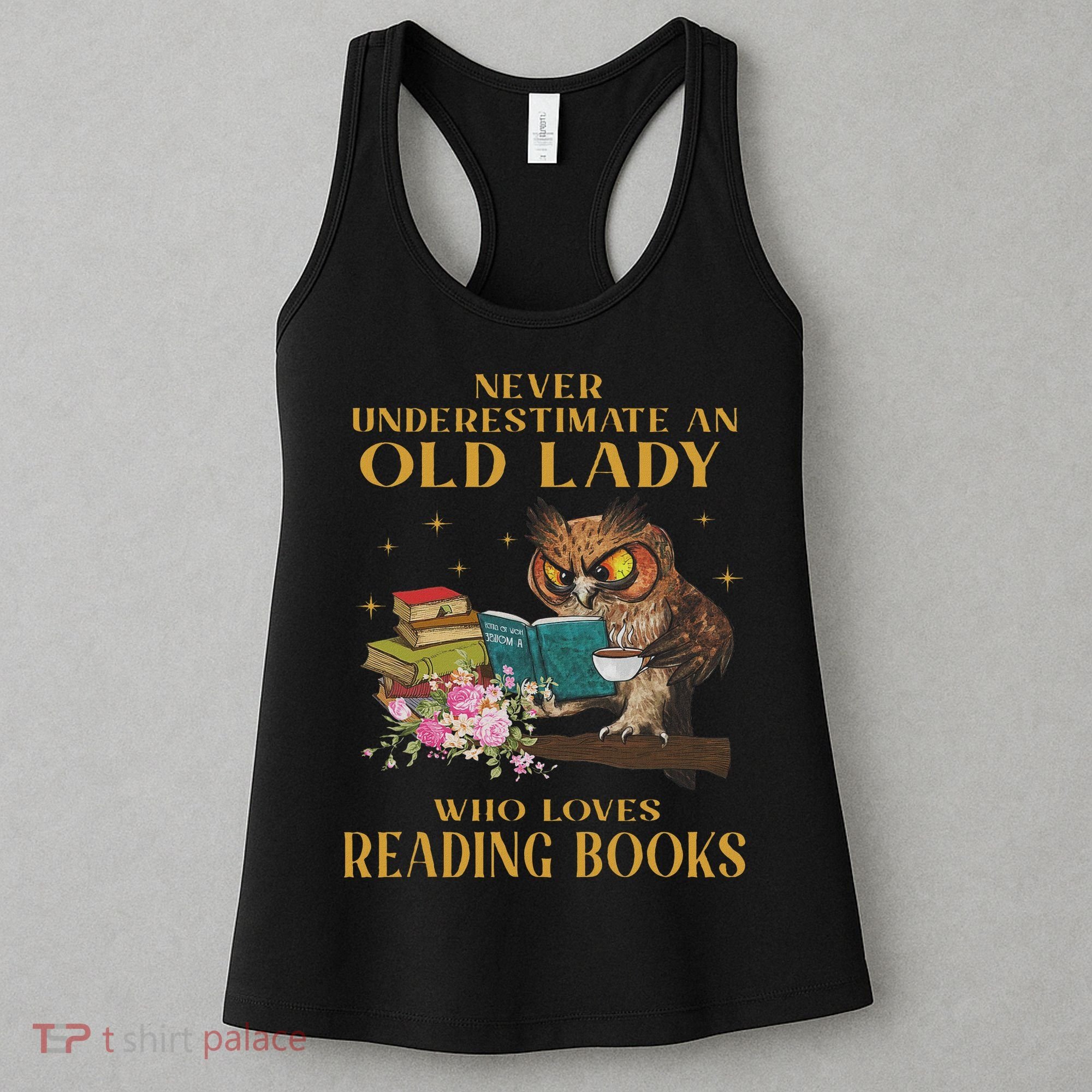 Never Underestimate An Old Lady Who Loves Reading Book Owl Women's Tank Top