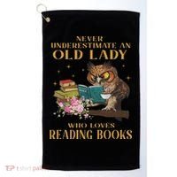 Never Underestimate An Old Lady Who Loves Reading Book Owl Golf Towel thumb 0