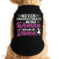 Never Underestimate An Old Who Can Tap Dance Dancer Great Gift Doggie Tank thumb 0