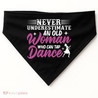 Never Underestimate An Old Who Can Tap Dance Dancer Great Gift USA-Made Doggie Bandana thumb 0