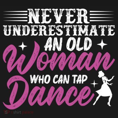 Never Underestimate An Old Who Can Tap Dance Dancer Great Gift Infant Fleece One Piece