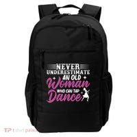 Never Underestimate An Old Who Can Tap Dance Dancer Great Gift Backpack thumb 0
